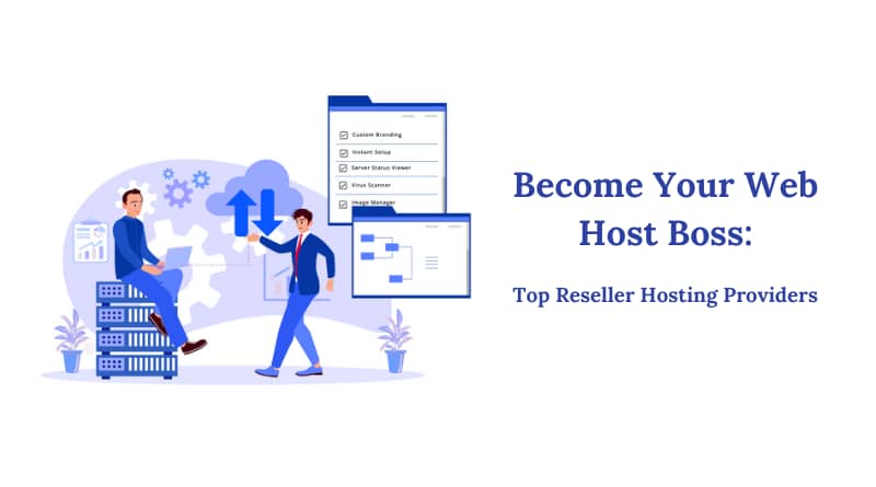 Become Your Own Web Host Boss Top Reseller Hosting Providers